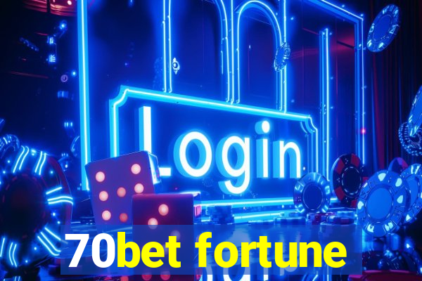 70bet fortune